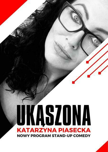 Katarzyna Piasecka - Nowy program stand-up comedy „Ukąszona” Wałcz