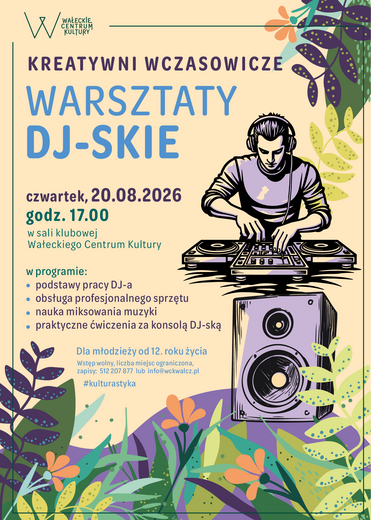 Kreatywni wczasowicze w WCK &ndash; Warsztaty DJ-skie