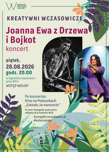 Kreatywni wczasowicze w WCK &ndash; koncert Joanny Ewy z Drzewa i Bojkot