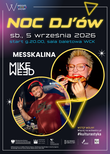 Noc DJ-&oacute;w w WCK: Messkalina / Mike Weed