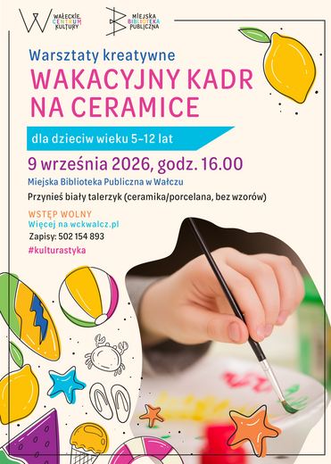 Warsztaty dla dzieci: Wakacyjny kadr w ceramice