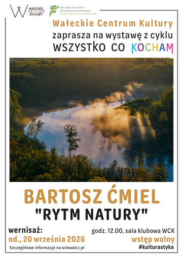 Wszystko, co kocham: Bartosz Ćmiel "Rytm Natury"