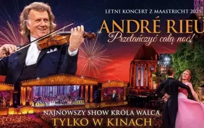 Andre Rieu: Przetańczyć całą noc! Wałcz Kino Tęcza 