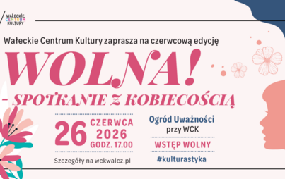 WOLNA! Spotkanie z kobiecością czerwiec