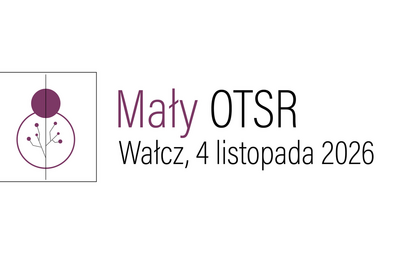 IV Mały OTSR "Wobec własnego czasu"